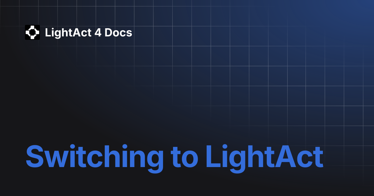 Switching to LightAct | LightAct 4 Docs