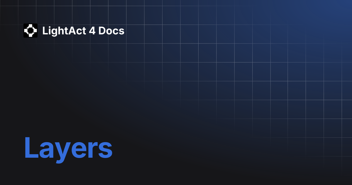 Layers | LightAct 4 Docs