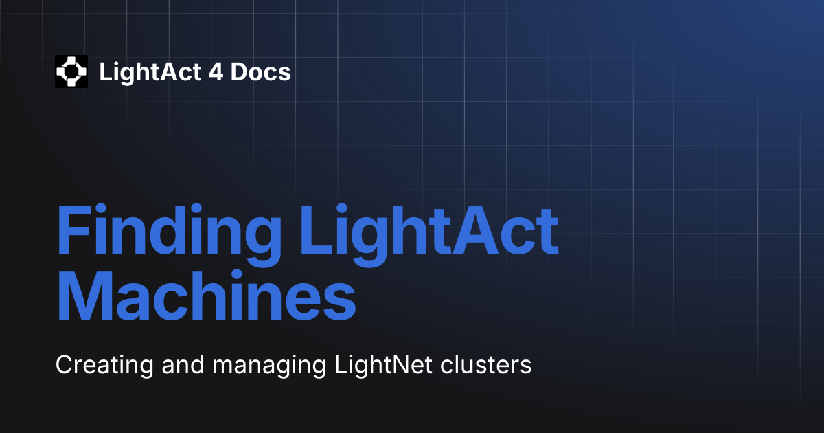 Finding LightAct Machines | LightAct 4 Docs