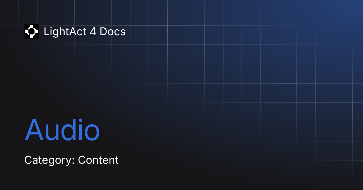 Audio | LightAct 4 Docs