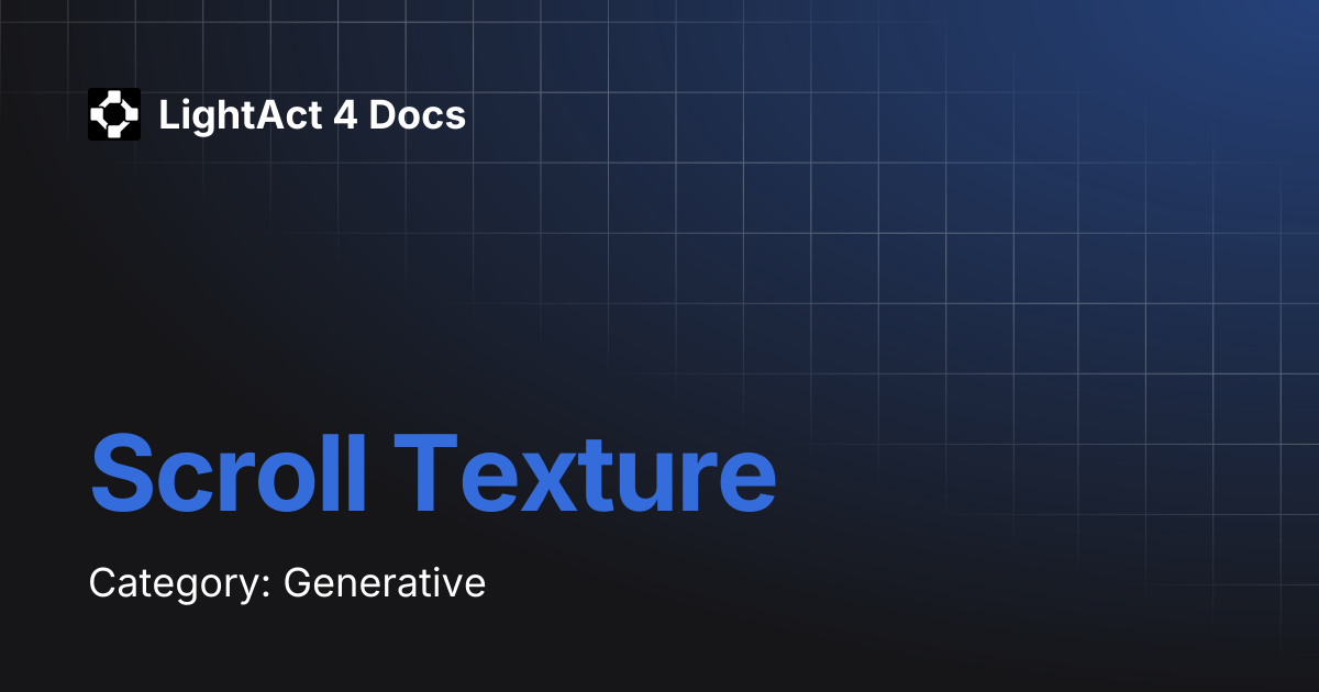 Scroll Texture | LightAct 4 Docs