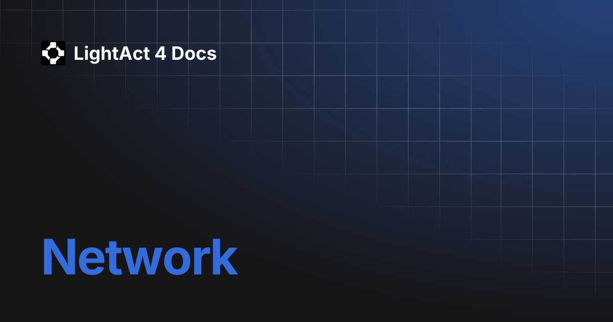 Network | LightAct 4 Docs