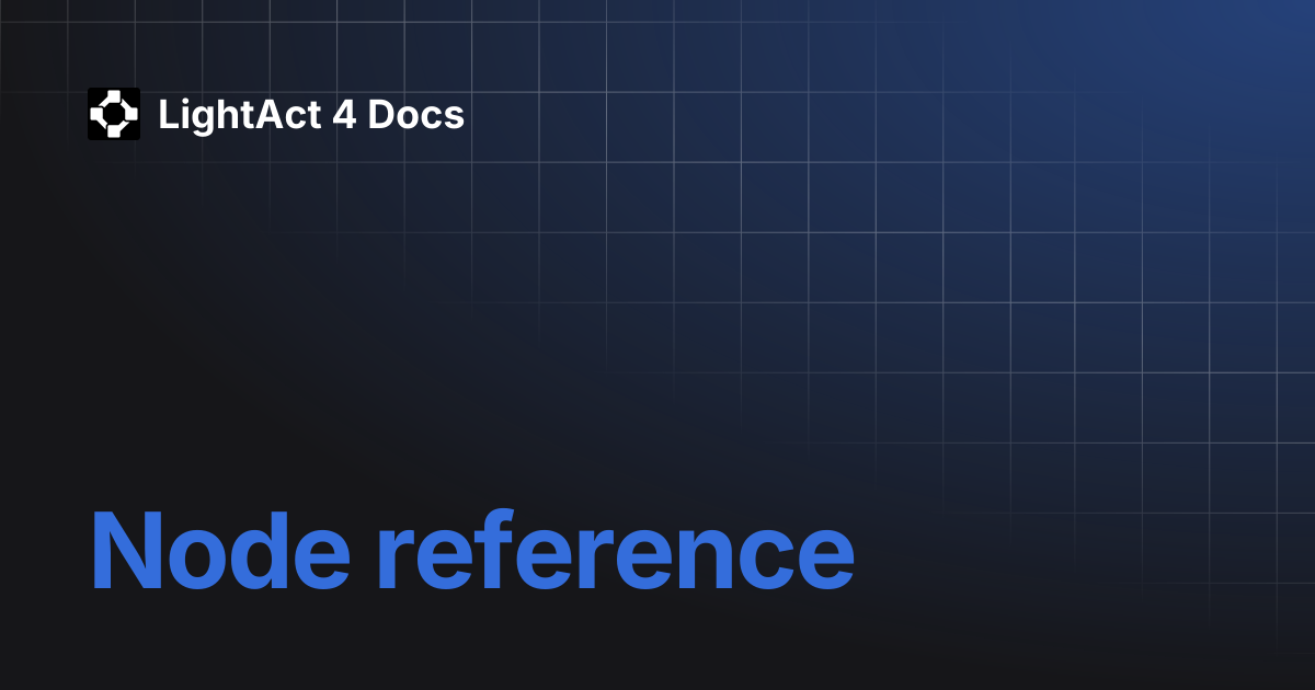 Node reference | LightAct 4 Docs