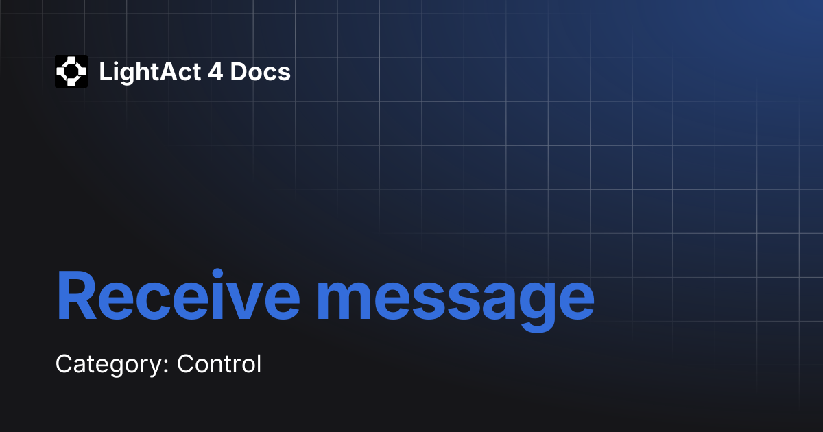 Receive message | LightAct 4 Docs