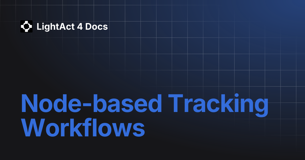 Node-based Tracking Workflows | LightAct 4 Docs