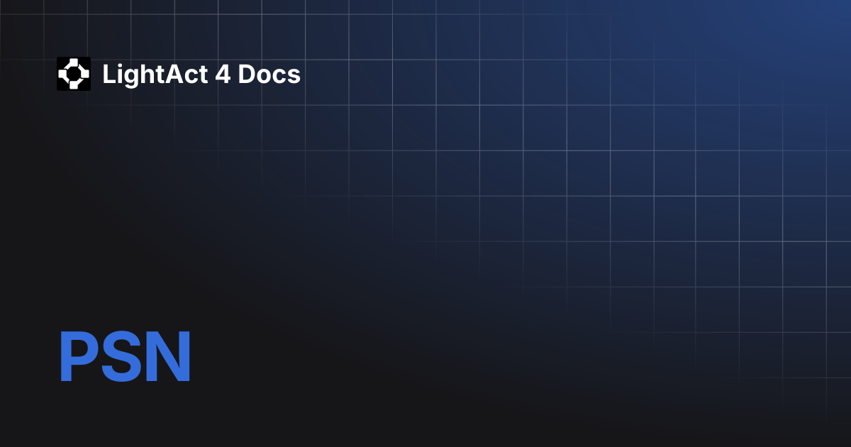 PSN | LightAct 4 Docs
