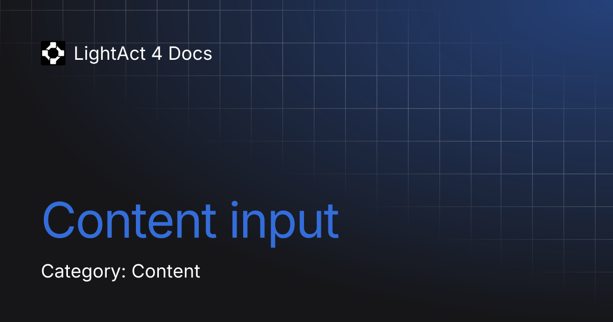 Content input | LightAct 4 Docs