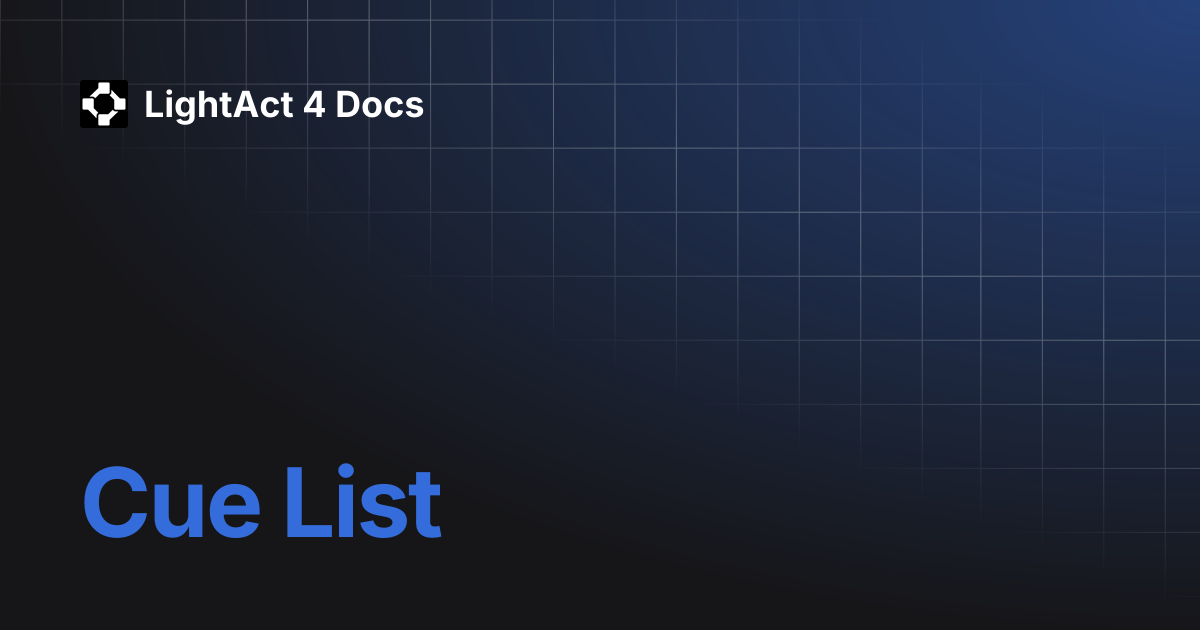 Cue List | LightAct 4 Docs