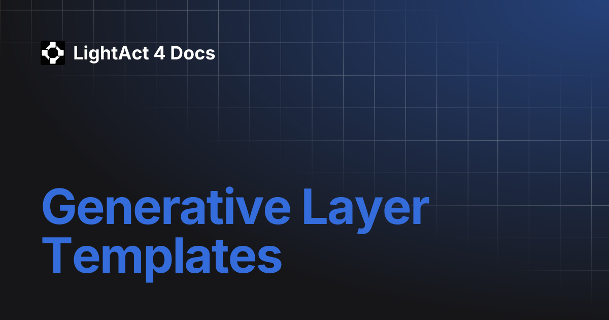 Generative Layer Templates | LightAct 4 Docs
